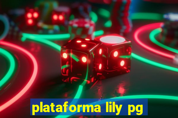 plataforma lily pg